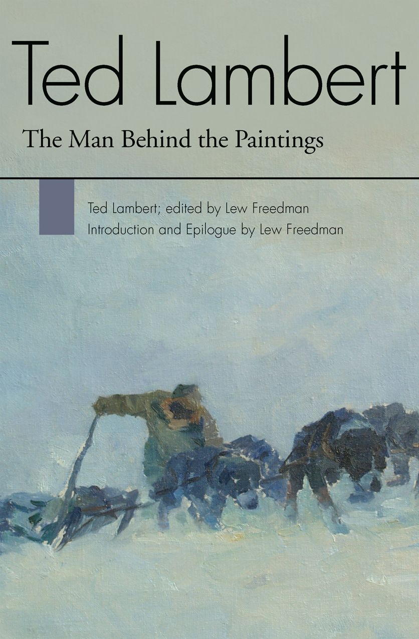 Ted Lambert: The Man Behind the Paintings