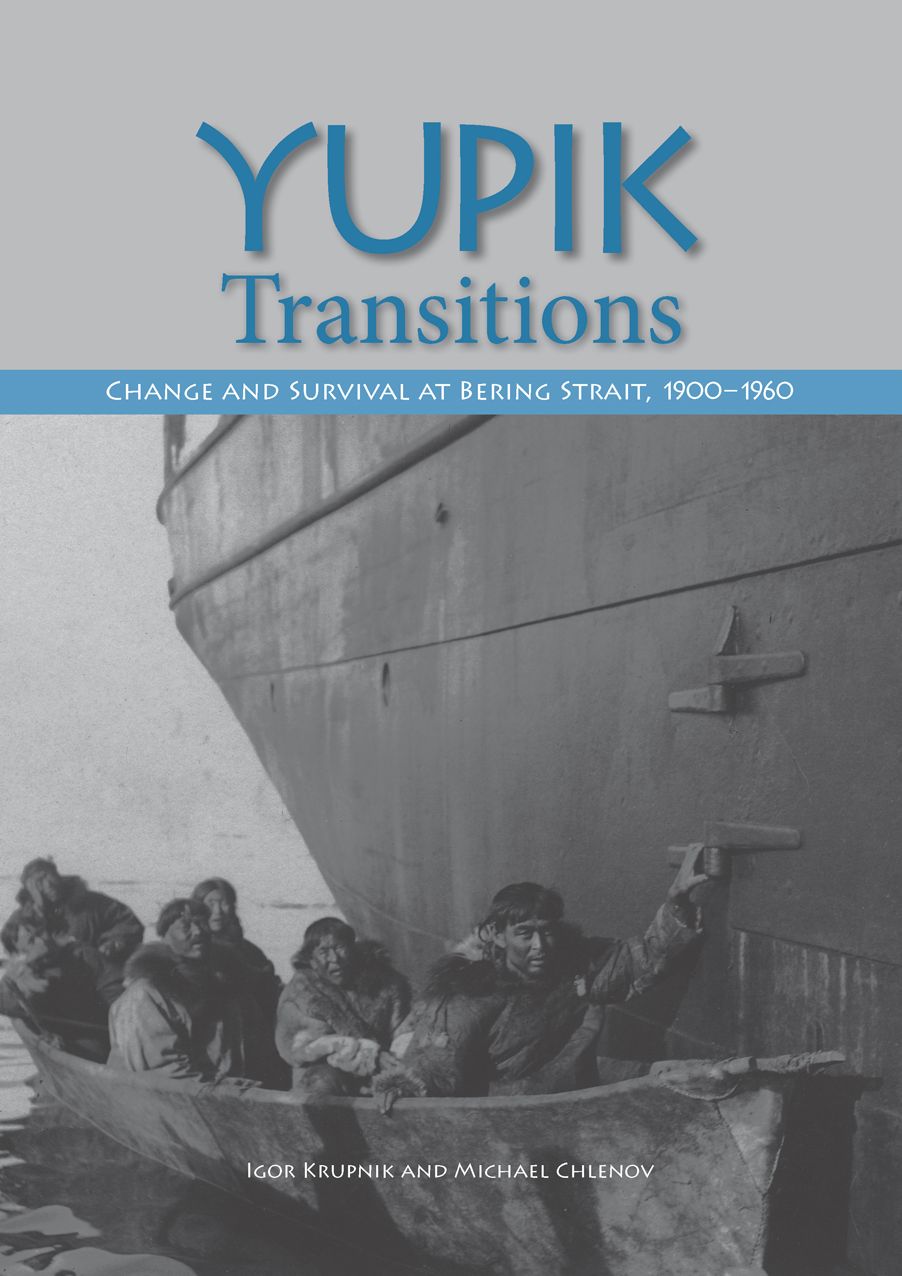 Yupik Transitions: Change and Survival at Bering Strait, 1900-1960