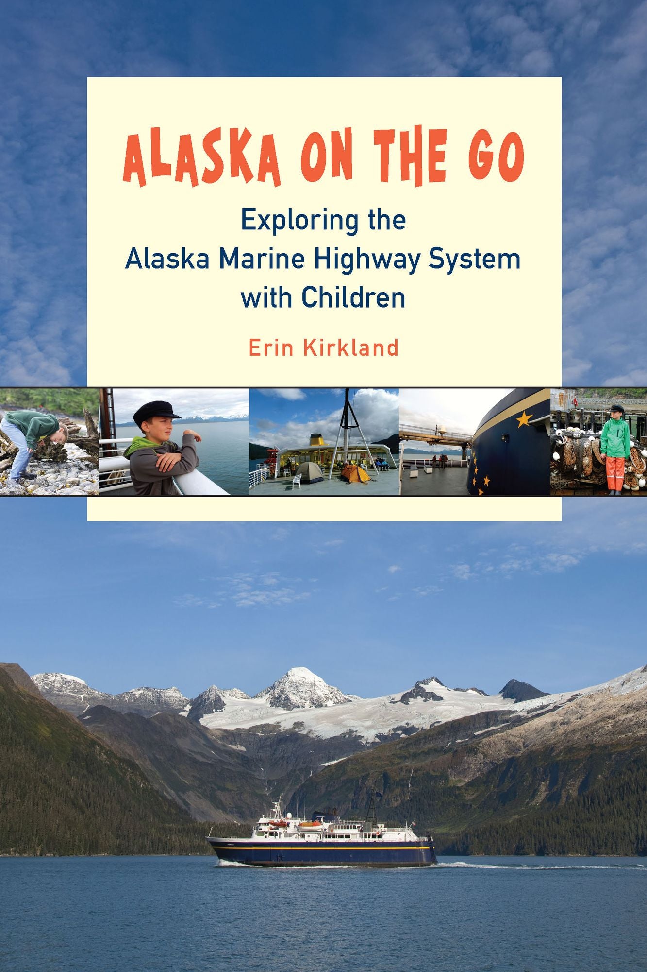 Alaska on the Go: Exploring the Alaska Marine Highway System with Children