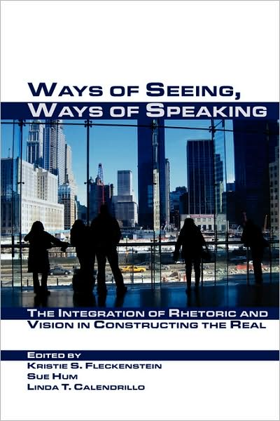 Ways Of Seeing, Ways Of Speaking