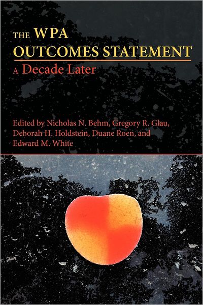 The WPA Outcomes Statement-- a Decade Later