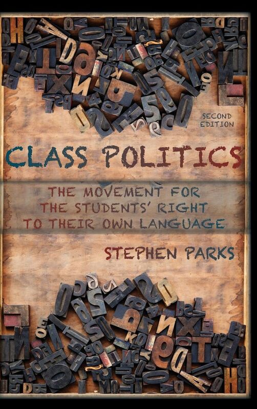 Class Politics: The Movement for the Students' Right to Their Own Language (2e)