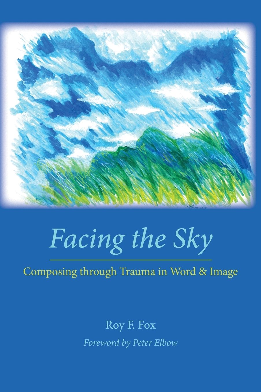 Facing the Sky: Composing through Trauma in Word and Image