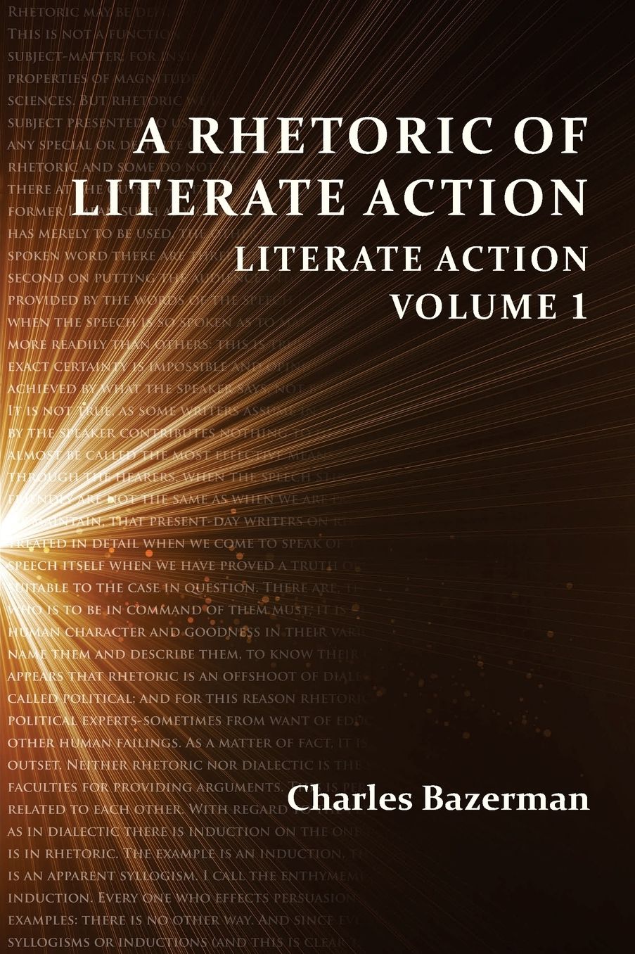 Rhetoric of Literate Action: Volume 1