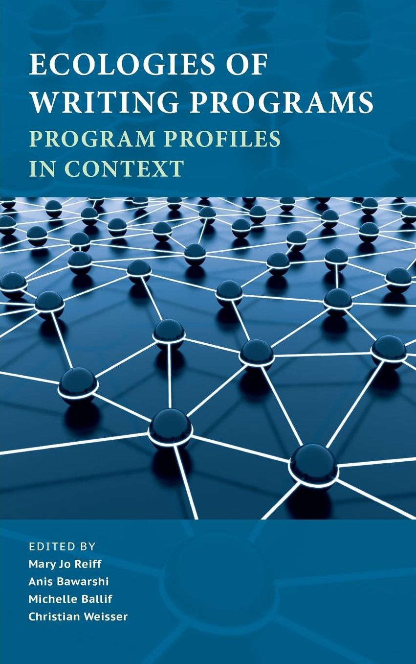 Ecologies of Writing Programs: Program Profiles in Context