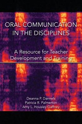 Oral Communication in the Disciplines: A Resource for Teacher Development and Training
