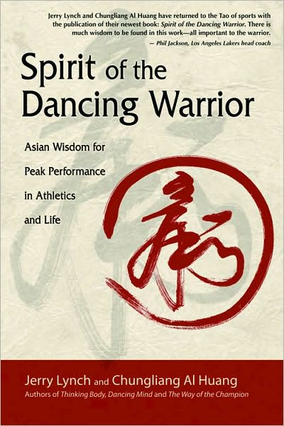 Spirit of Dancing Warrior: Asian Wisdom for Peak Performance in Athletics and Life