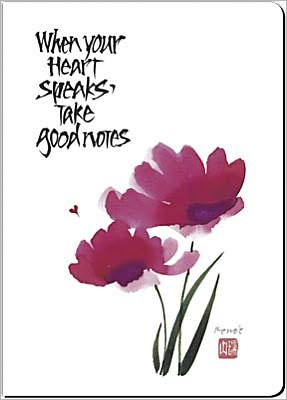 When Your Heart Speaks, Take Good Notes Journal