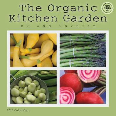 2015 Organic Kitchen Garden Wall Calendar