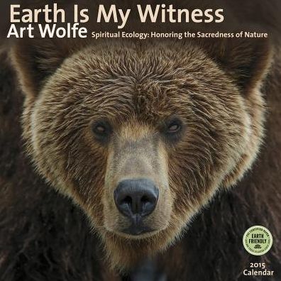 2015 Earth is My Witness Wall Calendar