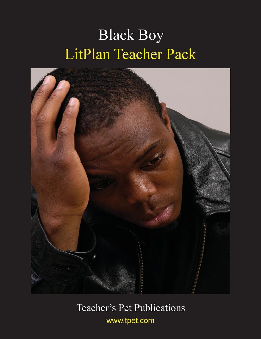 Black Boy: Litplan Teacher Pack