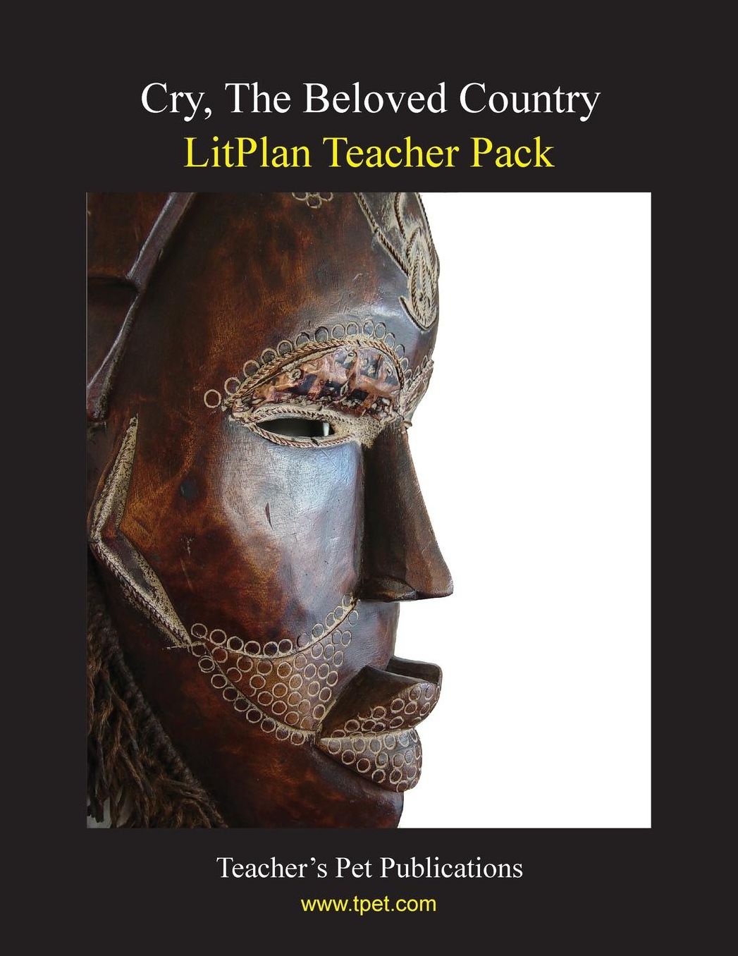 Cry, the Beloved Country: Litplan Teacher Pack
