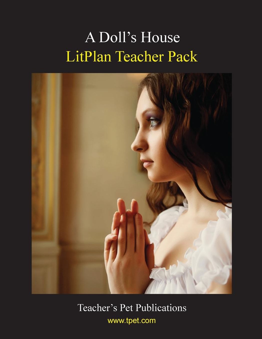 Doll's House: Litplan Teacher Pack