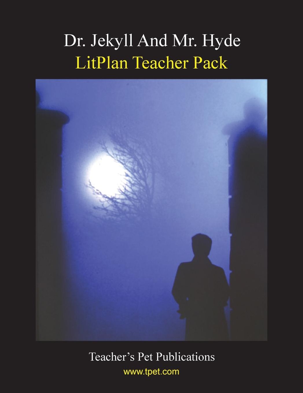 Dr. Jekyll and Mr. Hyde: Litplan Teacher Pack