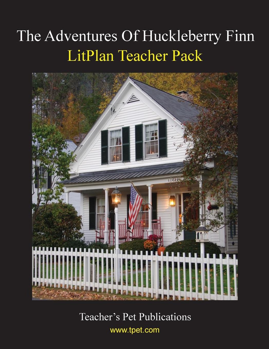 Adventures of Huckleberry Finn: Litplan Teacher Pack