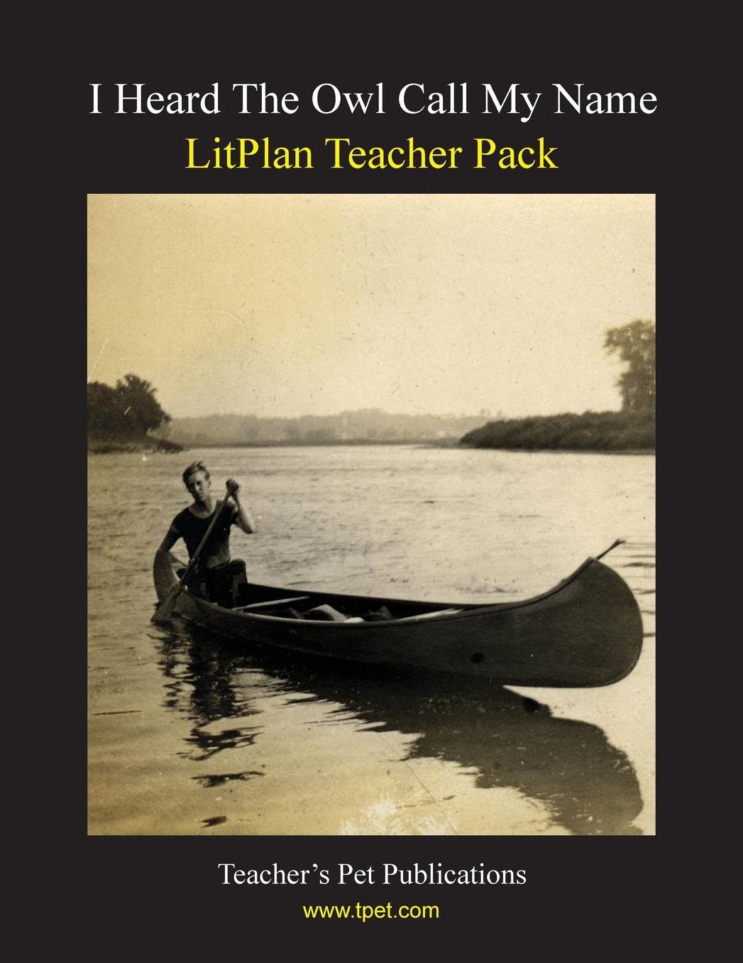 I Heard the Owl Call My Name: Litplan Teacher Pack