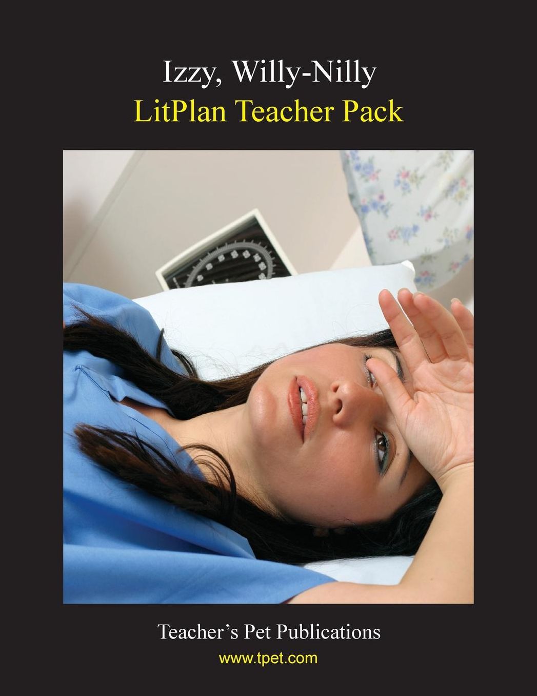 Izzy, Willy-Nilly: Litplan Teacher Pack