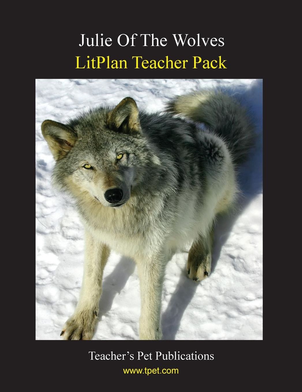 Julie of the Wolves: Litplan Teacher Pack