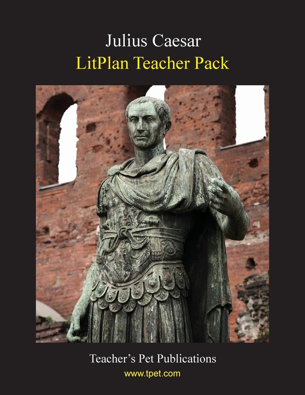 Julius Caesar: Litplan Teacher Pack