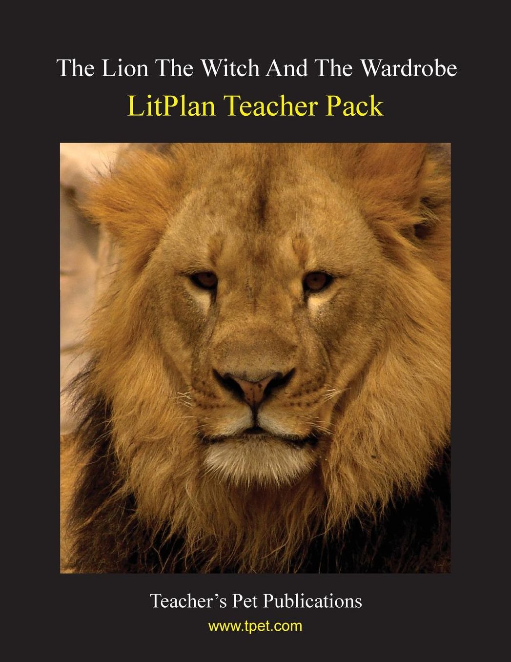 Lion, the Witch and the Wardrobe: Litplan Teacher Pack