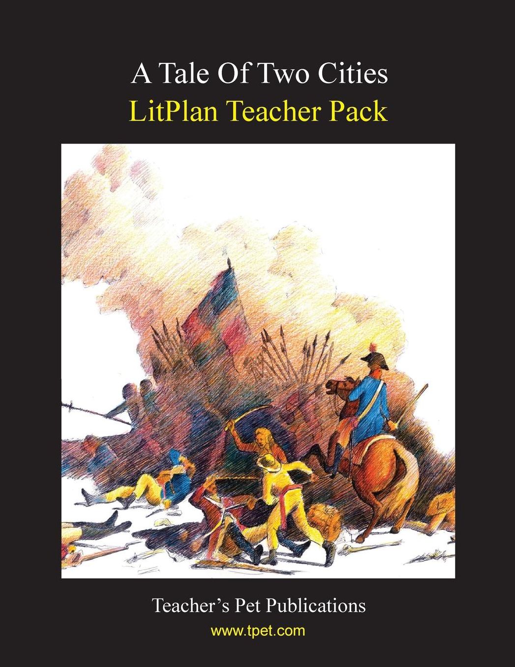 Tale of Two Cities: Litplan Teacher Pack