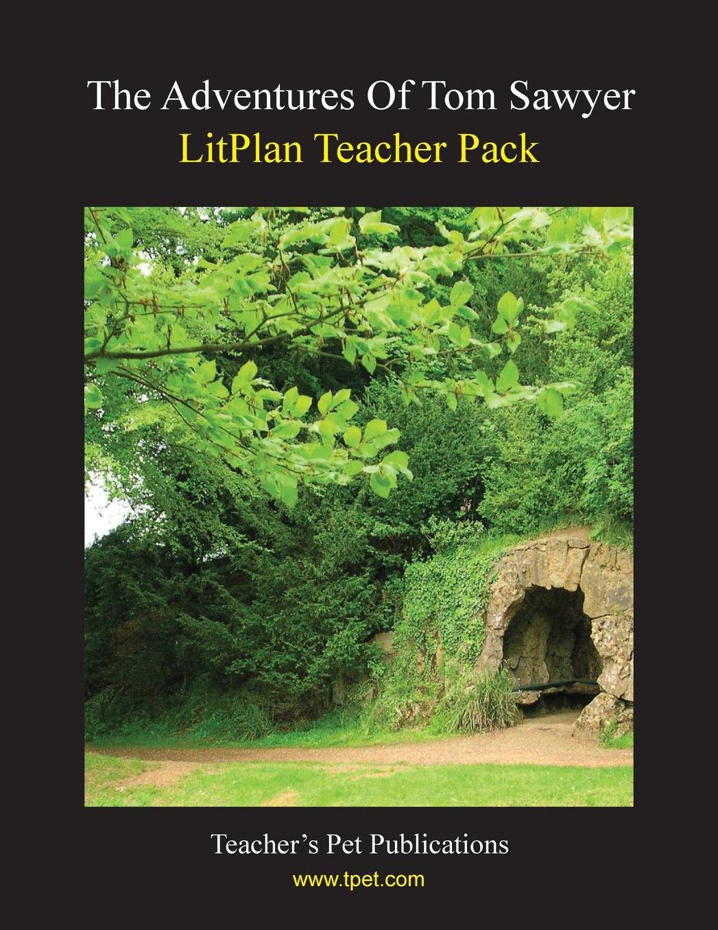 Adventures of Tom Sawyer: Litplan Teacher Pack