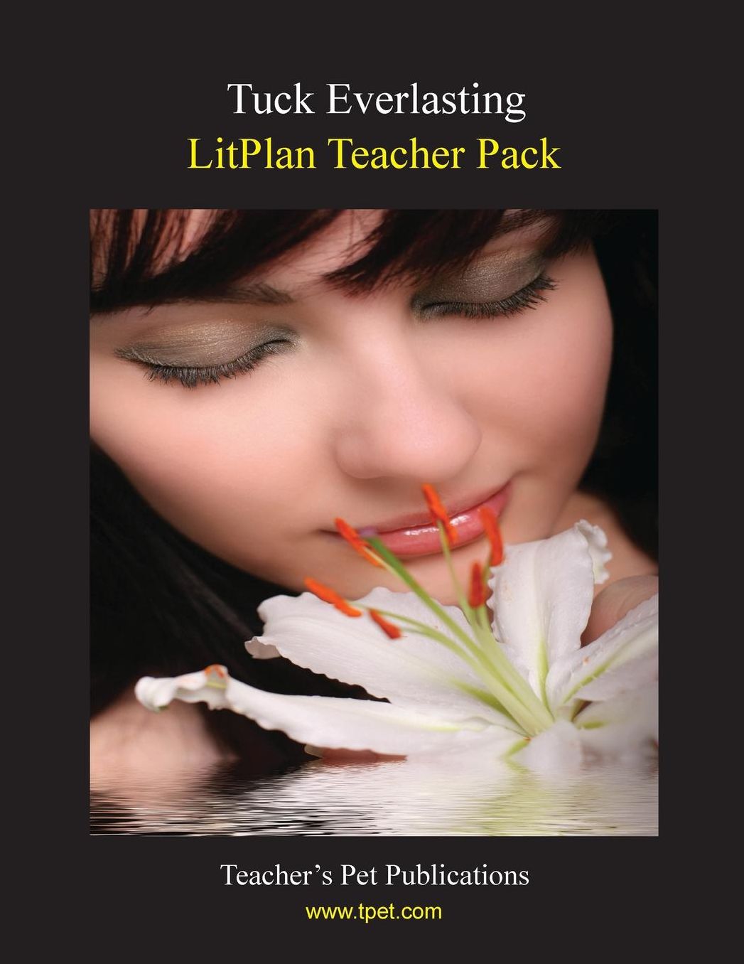 Tuck Everlasting: Litplan Teacher Pack