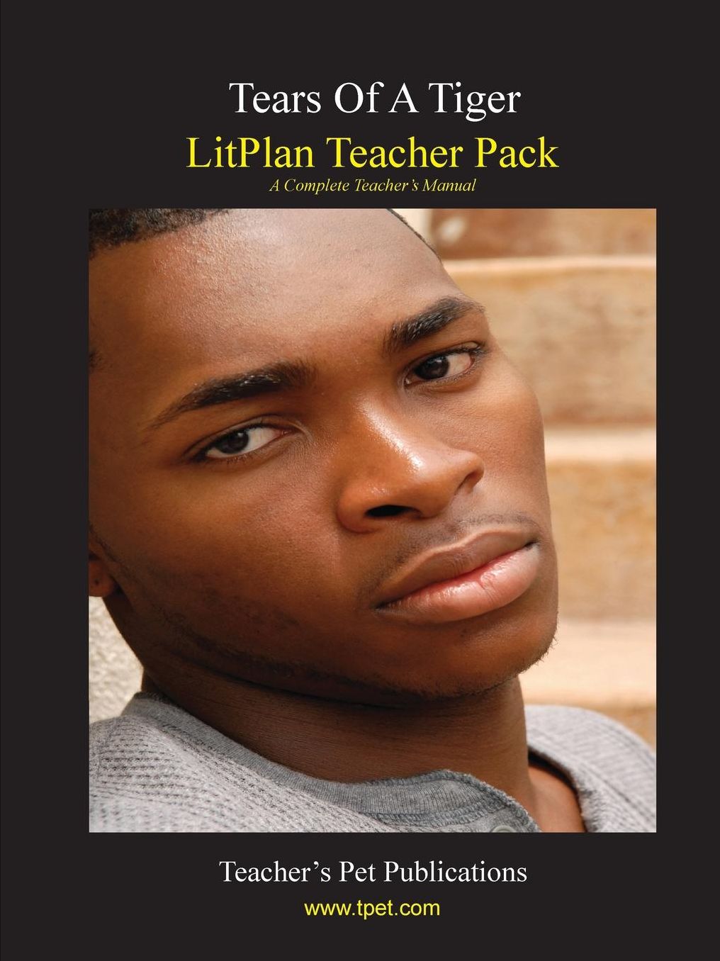 LitPlan Teacher Pack: Tears Of A Tiger