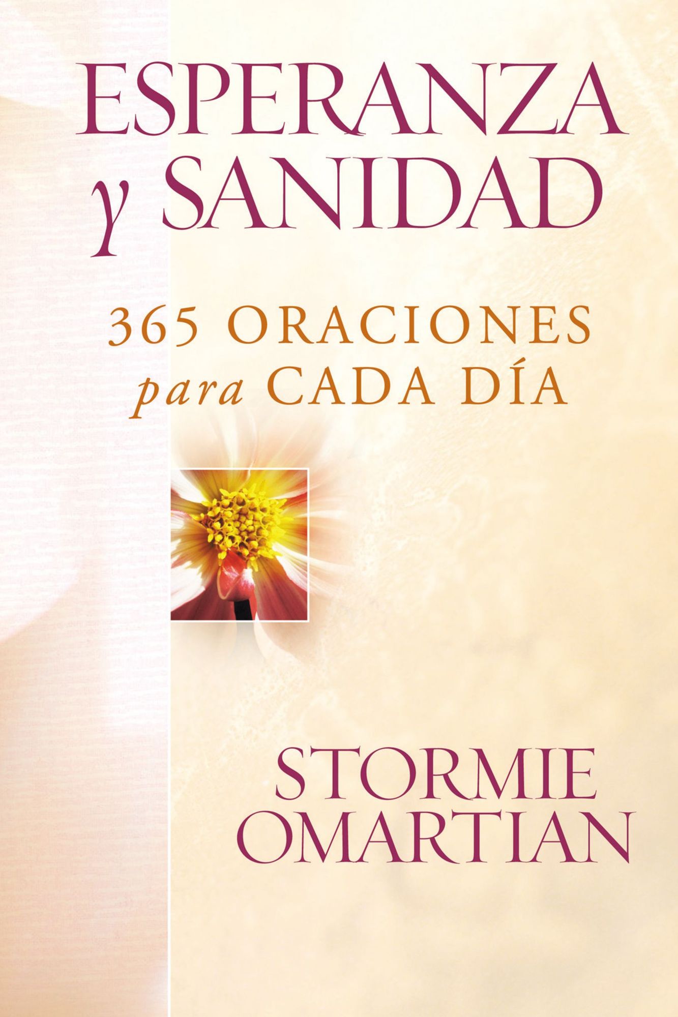 Esperanza y sanidad: 365 oraciones para cada día