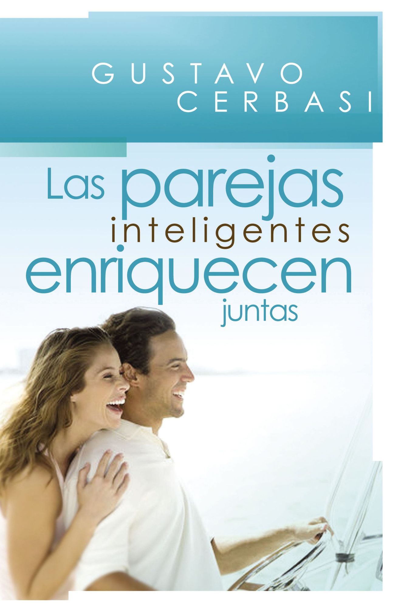 Las parejas inteligentes enriquecen juntas: Finanzas para parejas