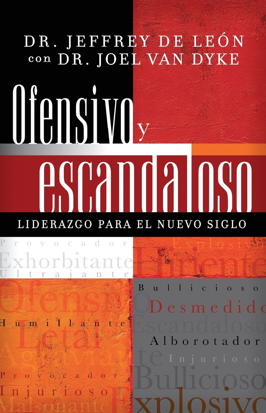 Ofensivo y escandaloso: Liderazgo para el nuevo siglo