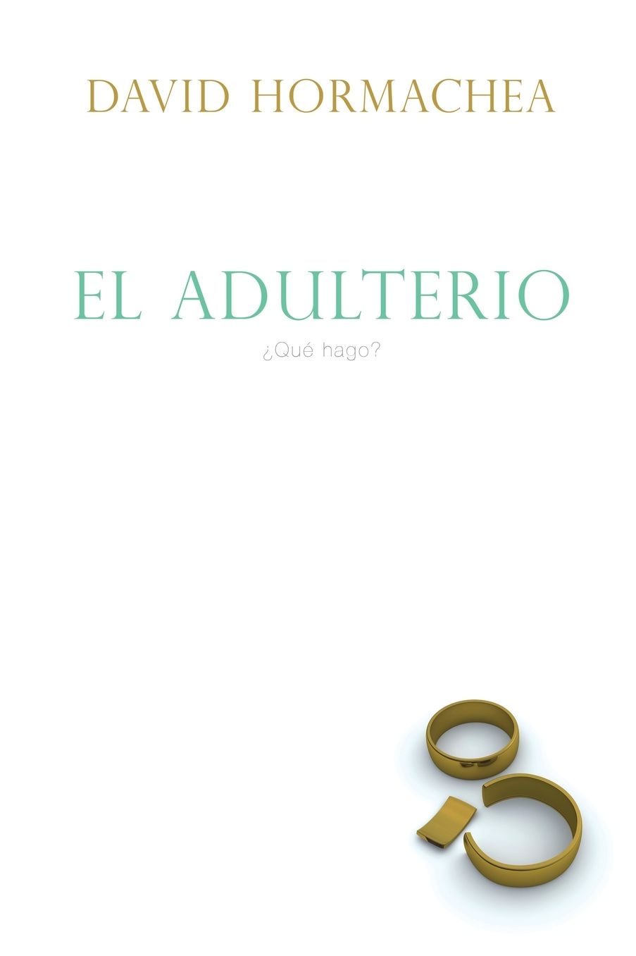 El adulterio: ?Que hago?