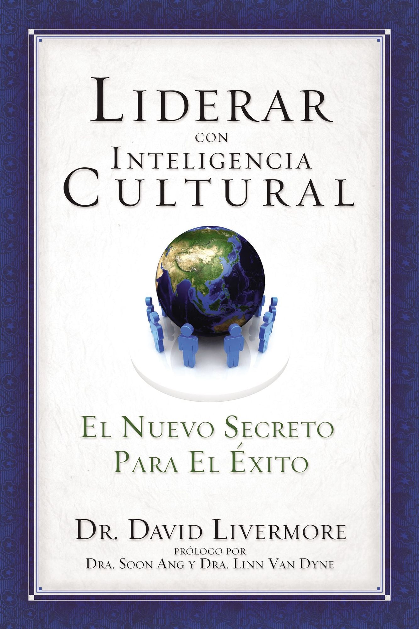Liderar con inteligencia cultural: El nuevo secreto para el exito