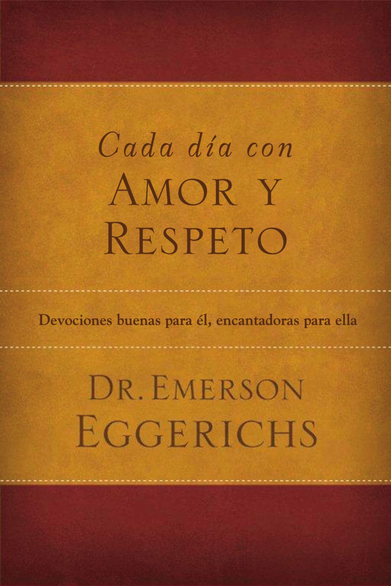Cada dia con amor y respeto: Devociones buenas para el, encantadoras para ella