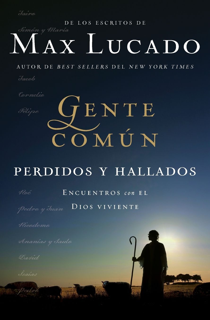 Gente Común Perdidos y Hallados: Encuentros con el Dios viviente