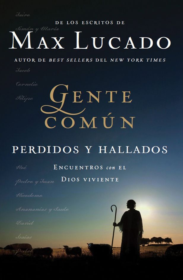 Gente común perdidos y hallados: Encuentros con el Dios viviente