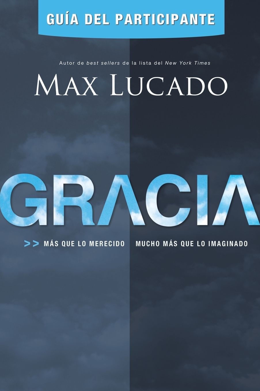 Gracia -Guía del participante: Más que lo merecido, mucho más que lo imaginado