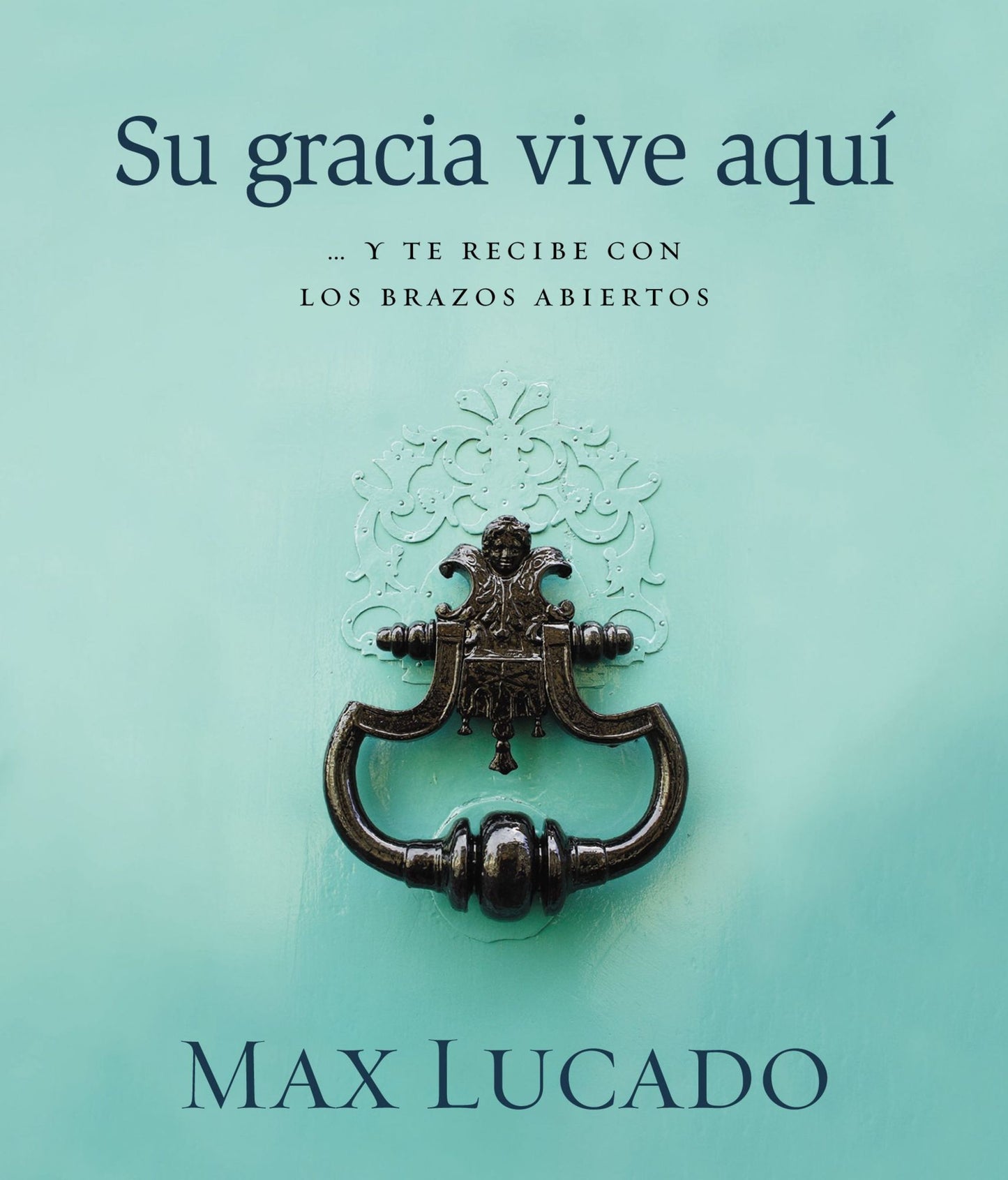 Su gracia vive aquí: ...y te recibe con los brazos abiertos
