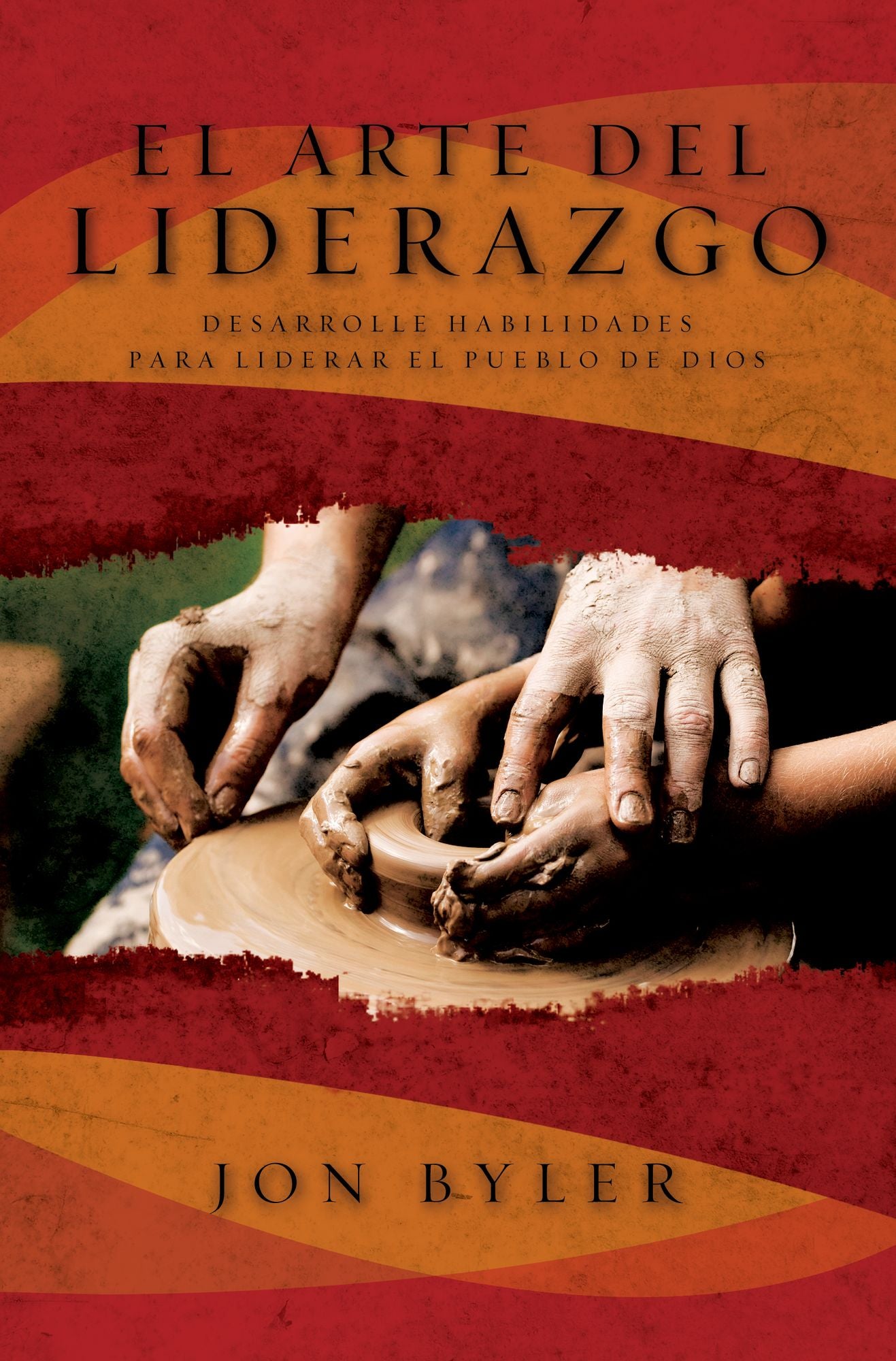El arte del liderazgo: Desarrolle habilidades para liderar el pueblo de Dios