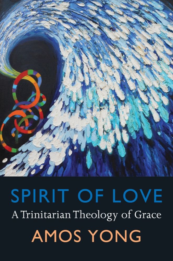 Spirit of Love: A Trinitarian Theology of Grace