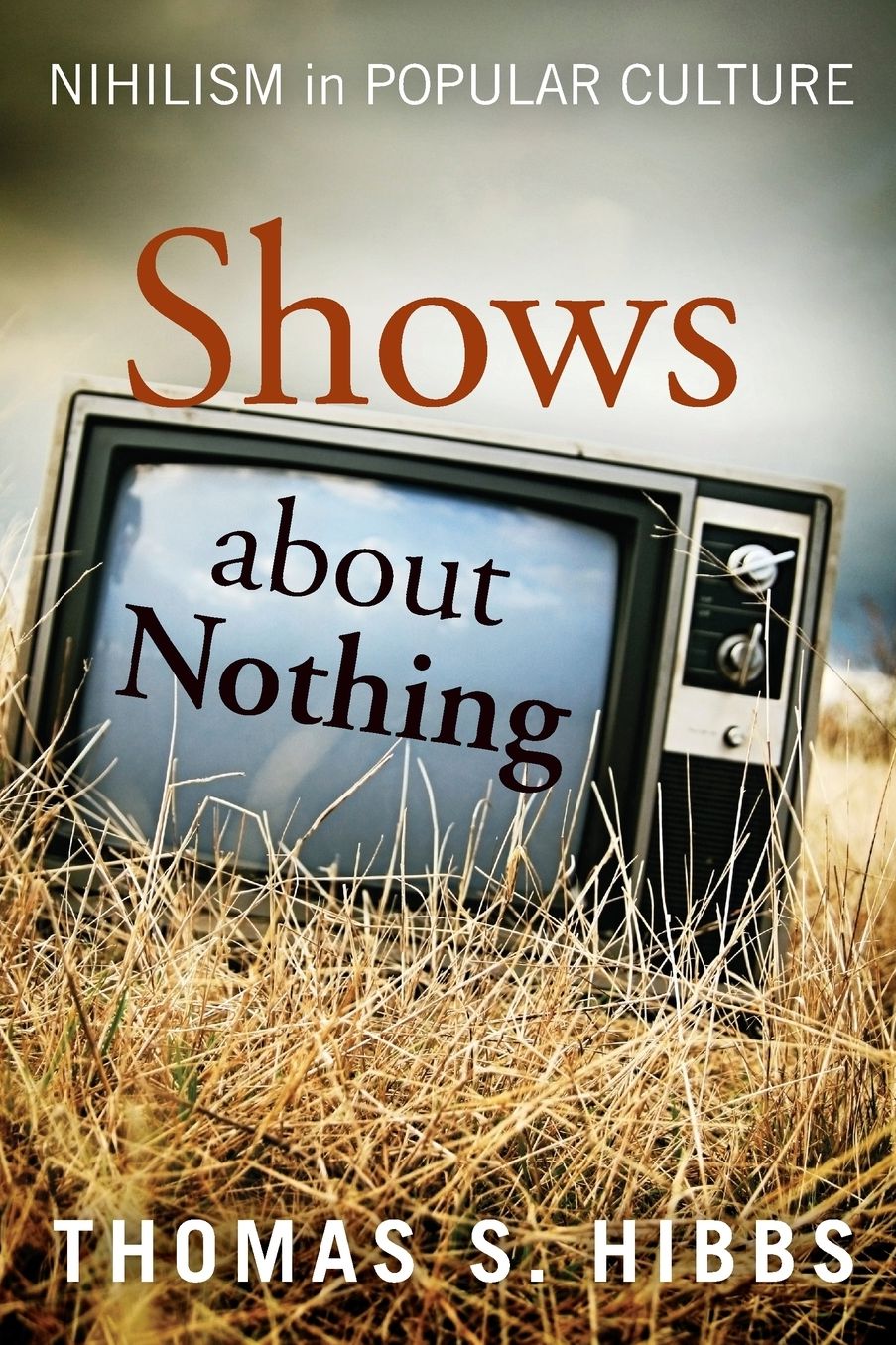 Shows about Nothing: Nihilism in Popular Culture