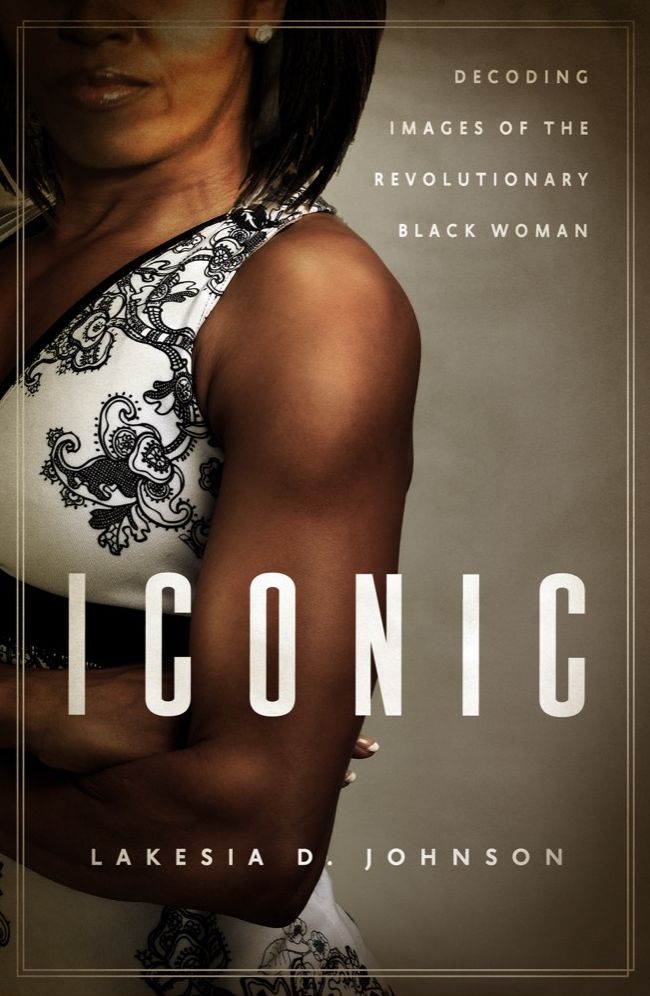 Iconic: Decoding Images of the Revolutionary Black Woman