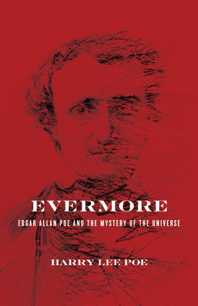 Evermore: Edgar Allan Poe and the Mystery of the Universe