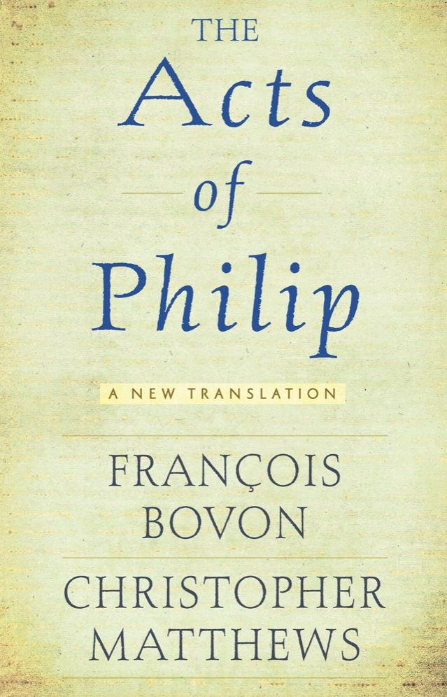 The Acts of Philip: A New Translation