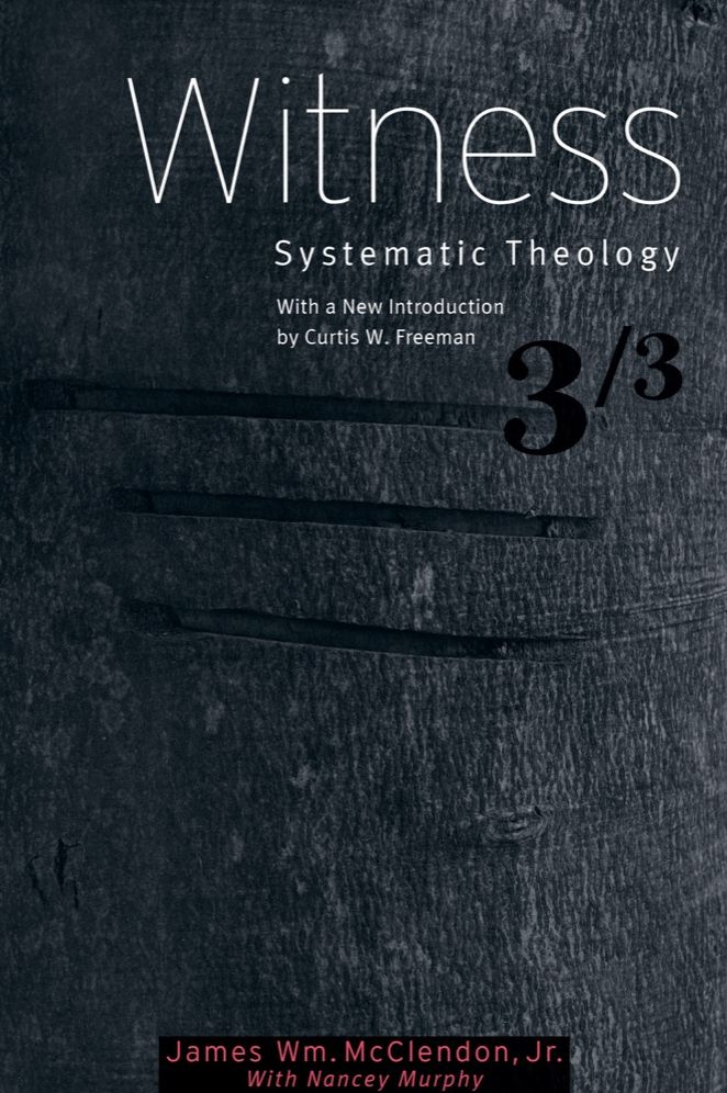 Witness: Systematic Theology, Volume 3