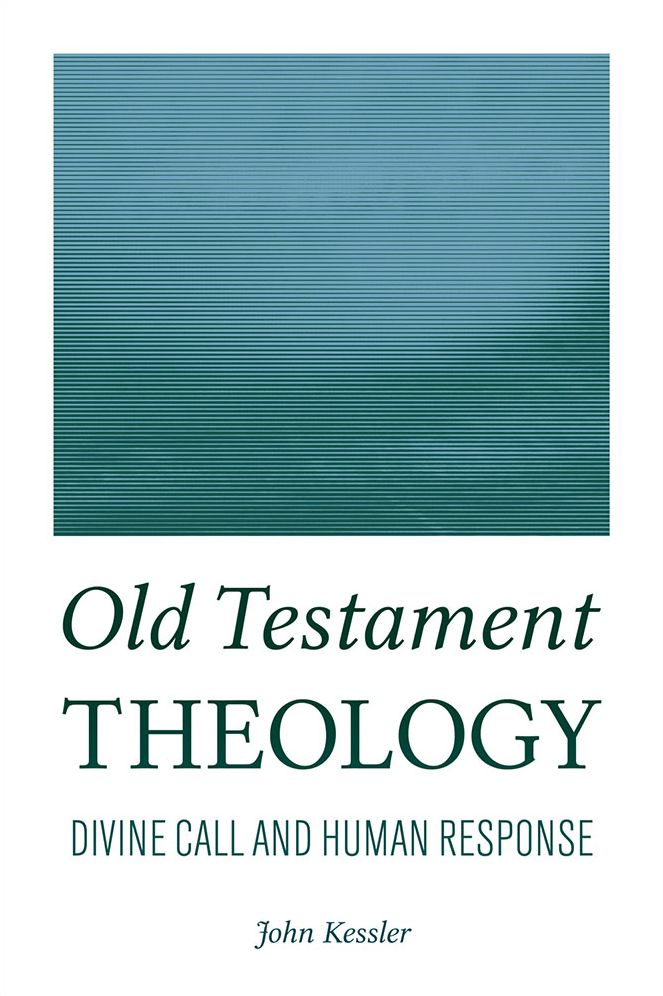 Old Testament Theology: Divine Call and Human Response