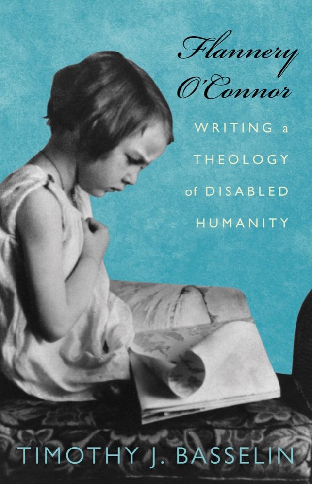 Flannery O'Connor: Writing a Theology of Disabled Humanity
