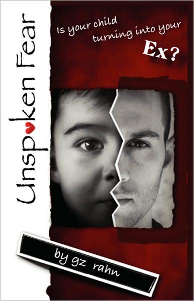 Unspoken Fear . . . Is Your Child Turning Into Your Ex?
