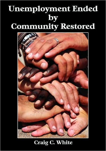 Unemployment Ended By Community Restored