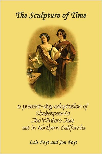 The Sculpture Of Time - A Present-Day Adaptation Of Shakespeare's The Winters Tale